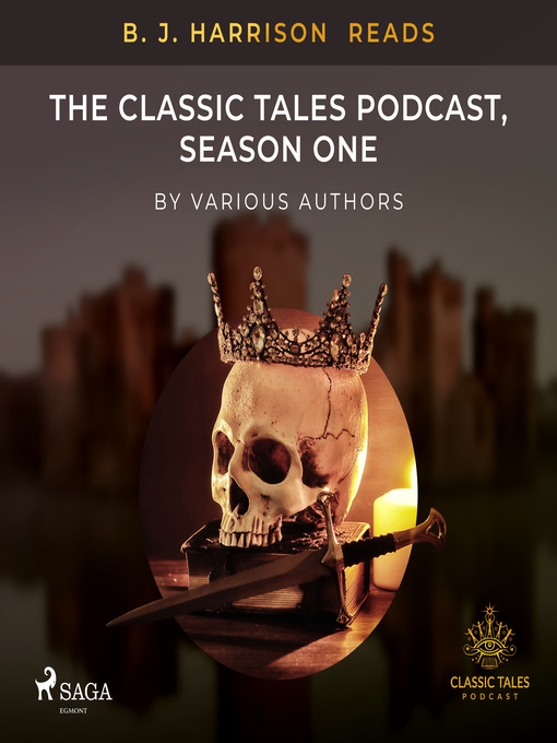 Title details for B. J. Harrison Reads the Classic Tales Podcast, Season One by Forfattere Diverse - Wait list